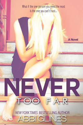 Never Too Far - Glines, Abbi