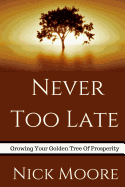 Never Too Late: Growing Your Golden Tree to Prosperity