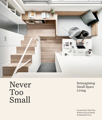 Never Too Small: Reimagining small space living - Beath, Joel, and Price, Elizabeth