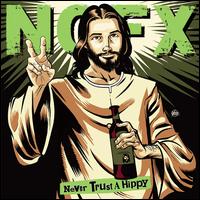 Never Trust a Hippy - NOFX