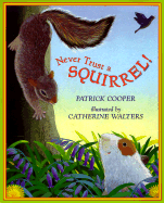 Never Trust a Squirrel - Cooper, Patrick