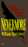 Nevermore - Hjortsberg, William, and Hjorstberg, William
