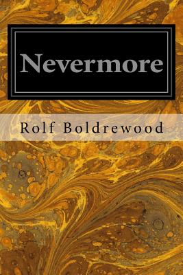 Nevermore - Boldrewood, Rolf