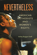Nevertheless: American Methodists and Women's Rights