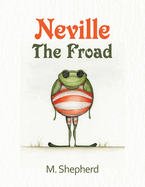 Neville the Froad