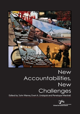 New Accountabilities, New Challenges - Wanna, John (Editor), and Lindquist, Evert A. (Editor), and Marshall, Penelope (Editor)