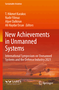 New Achievements in Unmanned Systems: International Symposium on Unmanned Systems and the Defense Industry 2021