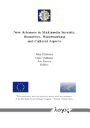 New Advances in Multimedia Security, Biometrics, Watermarking and Cultural Aspects - Dittmann, Jana (Editor), and Vielhauer, Claus (Editor), and Hansen, Jan (Editor)