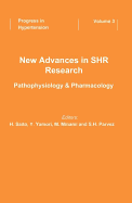 New Advances in Shr Research - Pathophysiology & Pharmacology