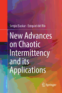 New Advances on Chaotic Intermittency and Its Applications