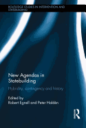 New Agendas in Statebuilding: Hybridity, Contingency and History