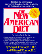 New American Diet - Connor, Sonja L, M.S., R.D., and Conner, Sonja L, and Conner, William E