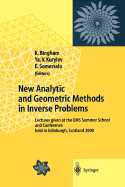 New Analytic and Geometric Methods in Inverse Problems: Lectures Given at the EMS Summer School and Conference Held in Edinburgh, Scotland 2000 - Bingham, Kenrick (Editor), and Kurylev, Yaroslav V (Editor), and Somersalo, E (Editor)