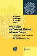 New Analytic and Geometric Methods in Inverse Problems: Lectures Given at the Ems Summer School and Conference Held in Edinburgh, Scotland 2000