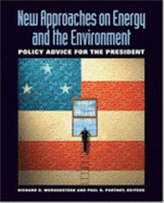 New Approaches on Energy and the Environment: Policy Advice for the President