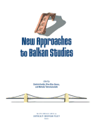 New Approaches to Balkan Studies