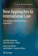 New Approaches to International Law: The European and the American Experiences