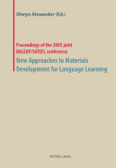 New Approaches to Materials Development for Language Learning: Proceedings of the 2005 Joint Baleap/Satefl Conference