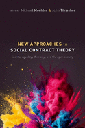 New Approaches to Social Contract Theory: Liberty, Equality, Diversity, and the Open Society