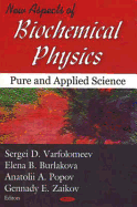 New Aspects of Biochemical Physics