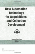 New Automation Technology for Acquisitions and Collection Development - Bazirjian, Rosann
