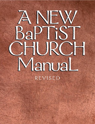 New Baptist Church Manual - Judson Press