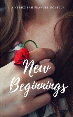 New Beginnings - Frances, Hephzibah