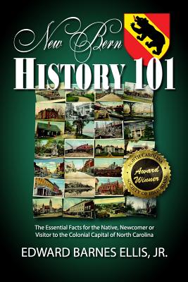 New Bern History 101 - Ellis, Edward Barnes, Jr.