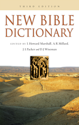 New Bible Dictionary: Volume 1 - Marshall, I Howard, Professor, PhD (Editor), and Millard, A R (Editor), and Packer, J I (Editor)