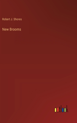 New Brooms - Shores, Robert J