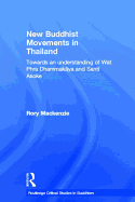 New Buddhist Movements in Thailand: Towards an Understanding of Wat Phra Dhammakaya and Santi Asoke