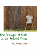 New Catalogue of Music at the Reduced Prices