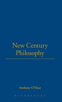 New Century Philosophy - O'Hear, Anthony