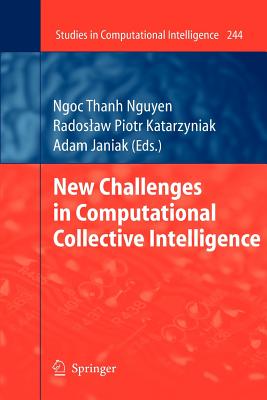 New Challenges in Computational Collective Intelligence - Katarzyniak, Radoslaw (Editor), and Janiak, Adam (Editor)