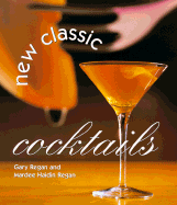 New Classic Cocktails - Regan, Gary, and Regan, Mardee Haidin