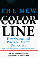 New Color Line: How Quotas and Privilege Destroy Democracy