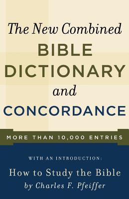 New Combined Bible Dictionary and Concordance - Baker Publishing Group (Compiled by)