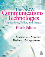 New Communications Technologies: Applications, Policy, and Impact