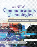 New Communications Technologies: Applications, Policy, and Impact