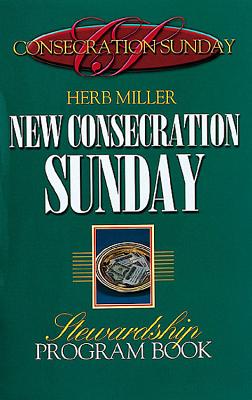 New Consecration Sunday Stewardship Program Book - Miller, Herb