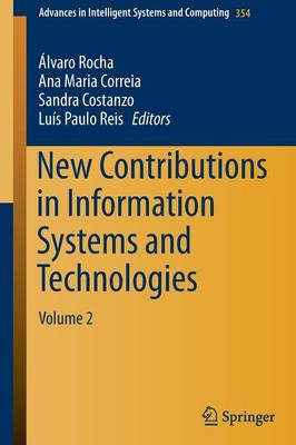 New Contributions in Information Systems and Technologies: Volume 2 - Rocha, Alvaro (Editor), and Correia, Ana Maria (Editor), and Costanzo, Sandra (Editor)