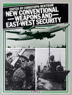 New Conventional Weapons and East-West Security - Bertram, Christoph