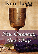 New Covenant, New Glory