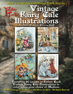 New Creations Coloring Book Series: Father Tuck's Vintage Fairy Tale Illustrations: an adult grayscale coloring book (coloring book for grownups) featuring images of Father Tuck illustrations to color using your choice of favorite media.