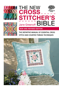 New Cross Stitcher's Bible: New and Revised Edition