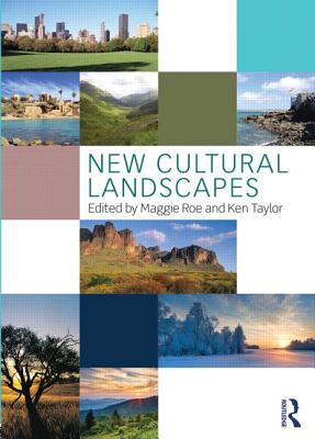 New Cultural Landscapes - Roe, Maggie (Editor), and Taylor, Ken (Editor)