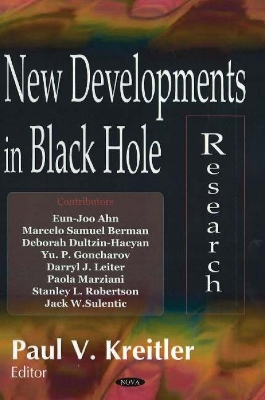 New Developments in Black Hole Research - Kreitler, Paul V