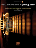 New Dimensions in Jazz Guitar: Expand Your Improvisatory Consciousness