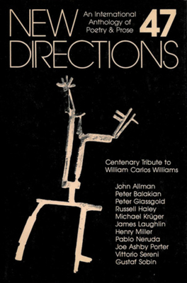 New Directions 47: An International Anthology of Poetry & Prose - Laughlin, James (Editor), and Glassgold, Peter (Editor), and Harper, Elizabeth (Editor)