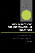New Directions for International Relations: Confronting the Method-Of-Analysis Problem
